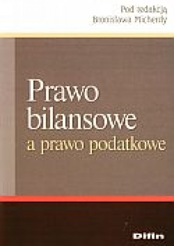 Prawo bilansowe a prawo podatkowe - Bronisław Micherda
