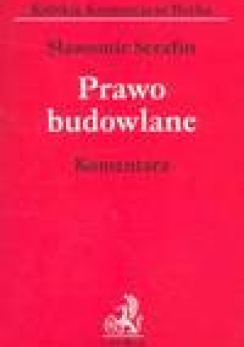 Prawo budowlane komentarz - Serafin Sławomir