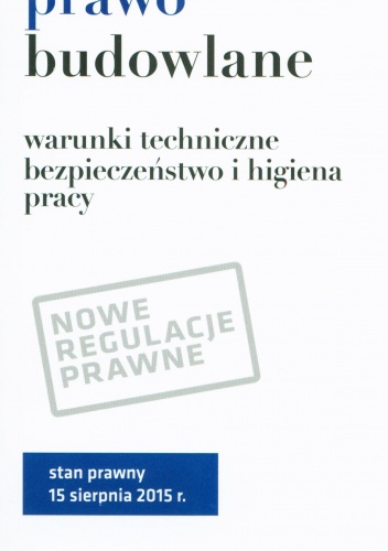 Prawo budowlane. Warunki techniczne, bezpieczeństwo i higiena pracy - Anna Prus