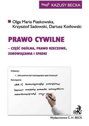 Prawo cywilne (część ogólna, prawo rzeczowe, zobowiązania i spadki) - Krzysztof Sadowski