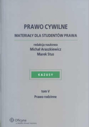 Prawo cywilne. Materiały dla studentów prawa. Tom v - prawo rodzinne - Michał Araszkiewicz, Marek Stus