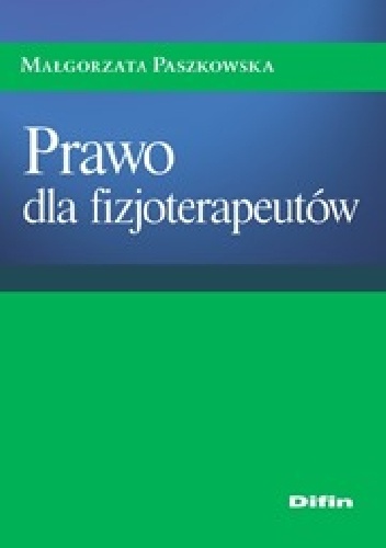 Prawo dla fizjoterapeutów - Małgorzata Paszkowska