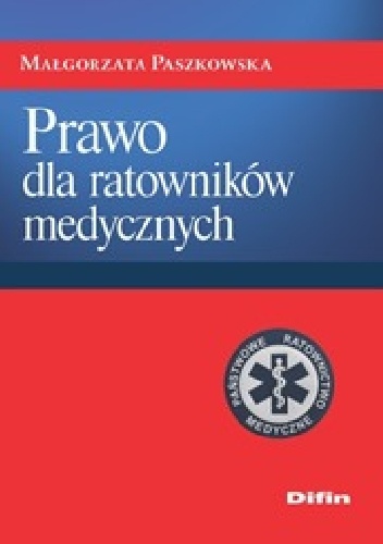Prawo dla ratowników medycznych - Małgorzata Paszkowska