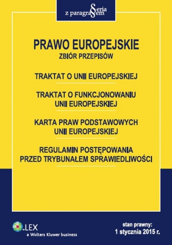 Prawo Europejskie. Zbiór przepisów - praca zbiorowa