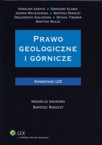Prawo geologiczne i górnicze. Komentarz - praca zbiorowa
