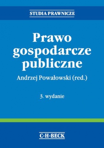 Prawo gospodarcze publiczne. Wydanie 3 - Andrzej Powałowski