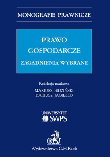 Prawo gospodarcze - zagadnienia wybrane - Dariusz Jagiełło, Bidziński Mariusz