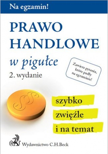 Prawo handlowe w pigułce. Wydanie 2 - Aneta Gacka-Asiewicz