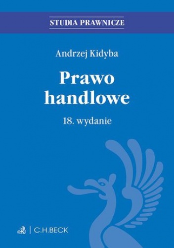 Prawo handlowe. Wydanie 18 - Andrzej Kidyba