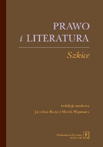 Prawo i literatura. Szkice - Marek Wąsowicz, Jarosław Kuisz