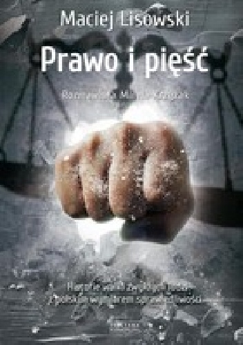 Prawo i pięść - Maciej Lisowski, Mirela Krzyżak