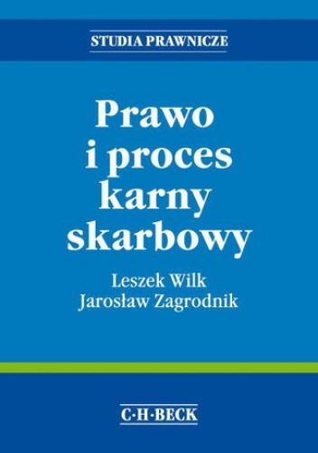 Prawo i proces karny skarbowy - Wilk Leszek, Zagrodnik Jarosław
