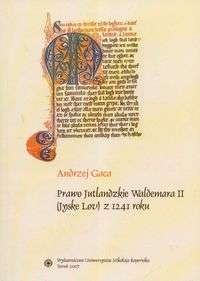 Prawo Jutlandzkie Waldemara II - Andrzej Gaca
