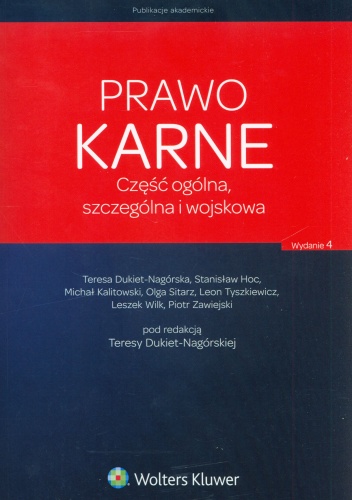 Prawo karne. Część ogólna, szczególna i wojskowa - praca zbiorowa