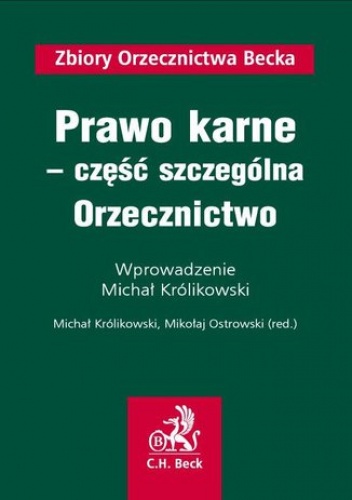Prawo karne - część szczególna. Orzecznictwo - Mikołaj Ostrowski, Michał Królikowski