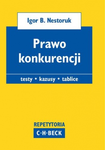 Prawo konkurencji. Pytania. Kazusy. Tablice - B. Nestoruk Igor, Kępiński Marian