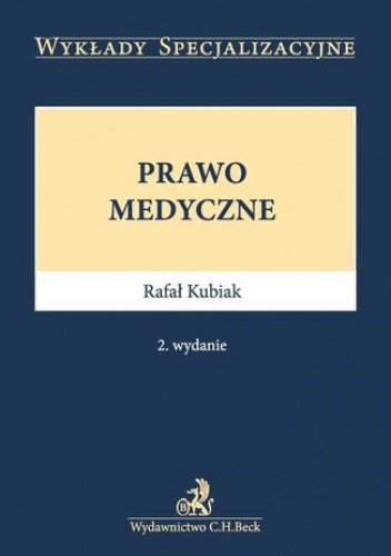 Prawo medyczne. Wydanie 2 - Kubiak Rafał
