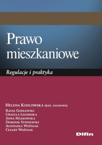 Prawo mieszkaniowe. Regulacje i praktyka - praca zbiorowa