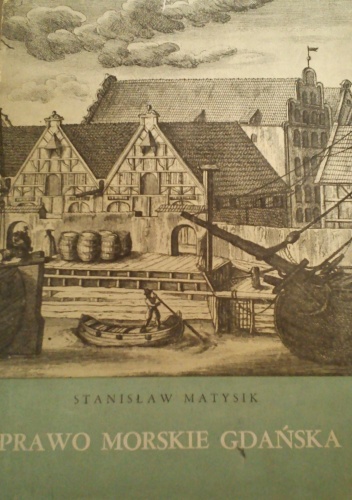 Prawo morskie Gdańska - Stanisław Matysik