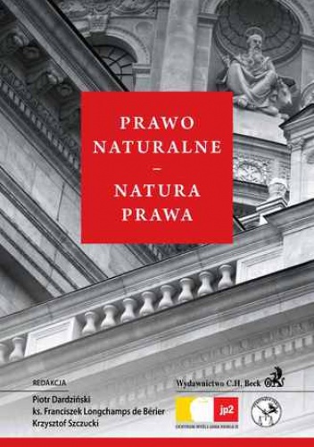 Prawo naturalne - natura prawa - Franciszek Longchamps de Bérier, Piotr Dardziński