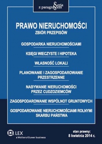 Prawo nieruchomości. Zbiór przepisów