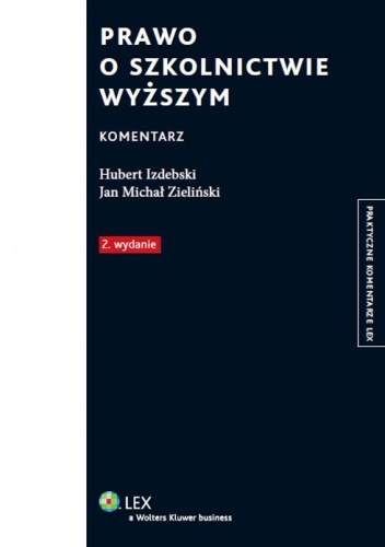 Prawo o szkolnictwie wyższym. Komentarz - Hubert Izdebski, Jan Michał Zieliński