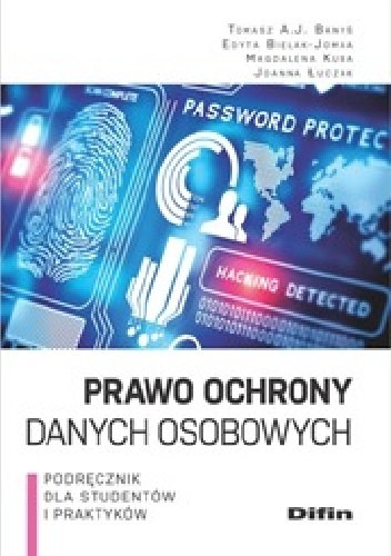 Prawo ochrony danych osobowych. Podręcznik dla studentów i praktyków