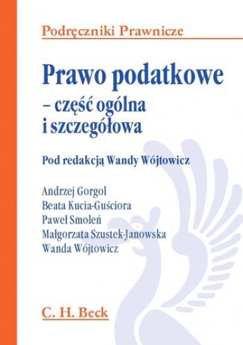 Prawo podatkowe - część ogólna i szczegółowa - Wanda Wójtowicz, Andrzej Gorgol