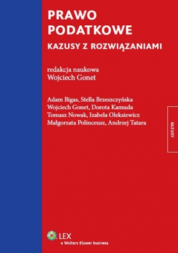 Prawo podatkowe. Kazusy z rozwiązaniami - praca zbiorowa