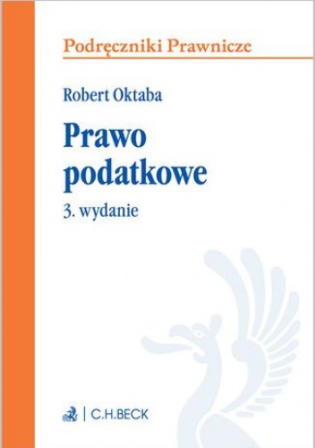 Prawo podatkowe. Wydanie 3 - Oktaba Robert