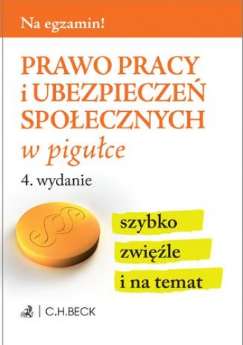Prawo pracy i ubezpieczeń społecznych w pigułce. Wydanie 4 - Aneta Gacka-Asiewicz