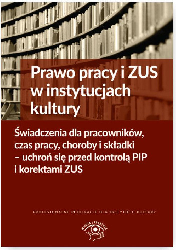 Prawo pracy i ZUS w instytucjach kultury
