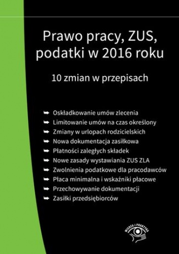 Prawo pracy, ZUS, podatki w 2016 roku. 10 zmian w przepisach - praca zbiorowa