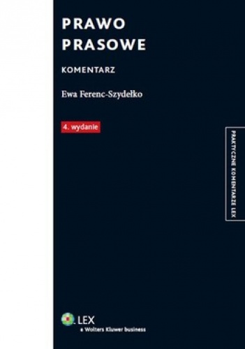 Prawo prasowe. Komentarz - Ewa Ferenc-Szydełko