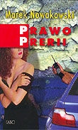 Prawo prerii - Marek Nowakowski