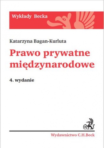 Prawo prywatne międzynarodowe. Wydanie 4 - Katarzyna Bagan-Kurluta