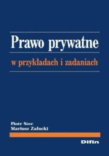 Prawo prywatne w przykładach i zadaniach - Piotr Stec, Mariusz Załucki