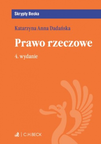 Prawo rzeczowe. Wydanie 4 - Anna Dadańska Katarzyna