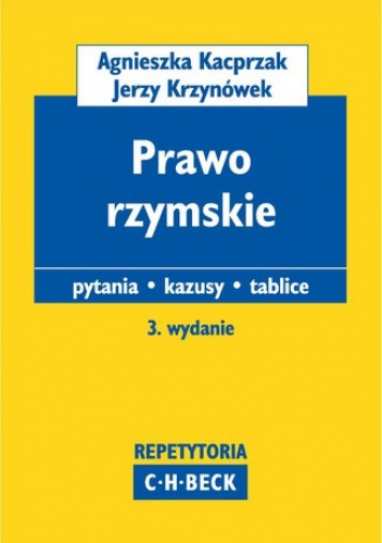 Prawo rzymskie Pytania. Kazusy. Tablice - Agnieszka Kacprzak, Jerzy Krzynówek