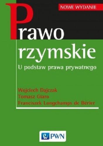 Prawo rzymskie. U podstaw prawa prywatnego