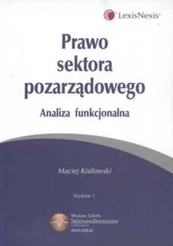 Prawo sektora pozarządowego Analiza funkcjonalna - Maciej Kisilowski