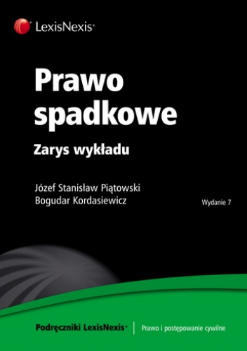 Prawo spadkowe. Zarys wykładu - Józef Stanisław Piątowski, Bogudar Kardasiewicz