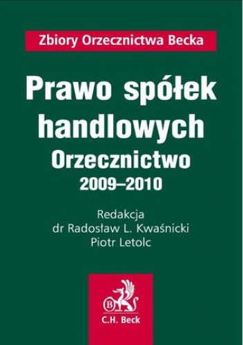 Prawo spółek handlowych Orzecznictwo 2009-2010 - L. Kwaśnicki Radosław, Letolc Piotr