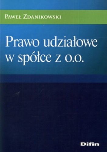 Prawo udziałowe w spółce z o.o. - Paweł Zdanikowski