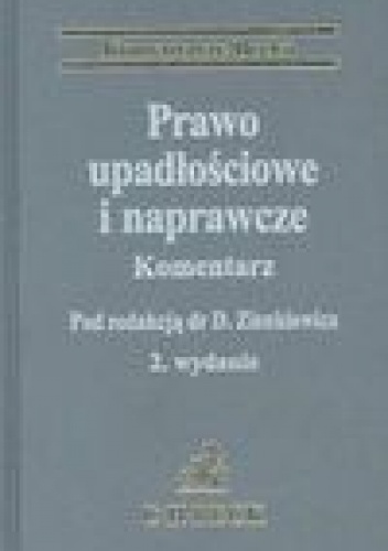 Prawo upadłościowe i naprawcze. Komentarz - Dorota Zienkiewicz