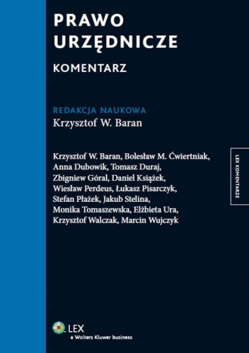 Prawo urzędnicze. Komentarz - Krzysztof Baran