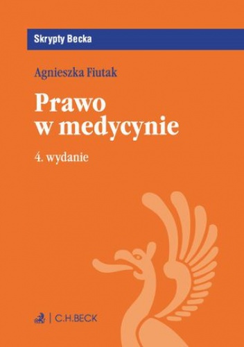 Prawo w medycynie. Wydanie 4 - Agnieszka Fiutak