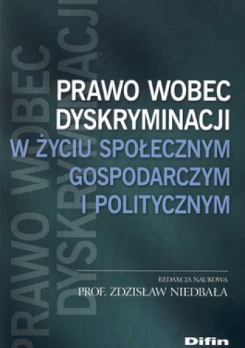 Prawo wobec dyskryminacji w życiu społecznym, gospodarczym i politycznym - Zdzisław Niedbała