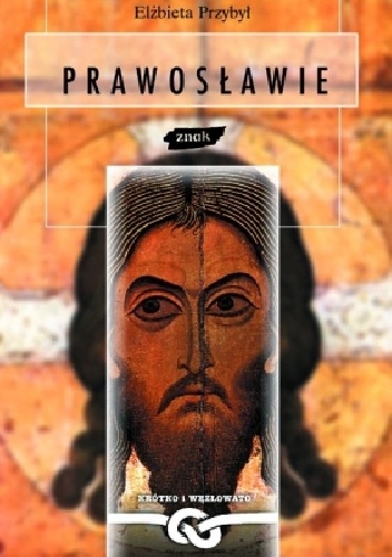 Prawosławie - Elżbieta Przybył-Sadowska