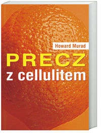 Precz z cellulitem - Howard Murad